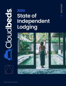 Cloudbeds Report - 2024 State of Independent Lodging - Reknown Marketing"